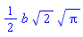 (1/2)*b*2^(1/2)*Pi^(1/2)