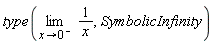 type(limit(1/x, x = 0, left), SymbolicInfinity)