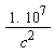 1.*10^7/c^2