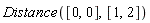 Distance([0, 0], [1, 2])