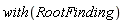 with(RootFinding)