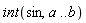 int(sin, a .. b)