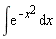 int(exp(-x^2), x)