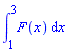 int(F(x), x = 1 .. 3)
