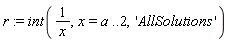 r := int(1/x, x = a .. 2, 'AllSolutions')