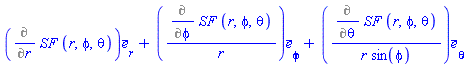 Vector[column]([[Diff(`SF `(r, phi, theta), r)], [(Diff(`SF `(r, phi, theta), phi))/r], [(Diff(`SF `(r, phi, theta), theta))/(r*sin(phi))]], ["r", "phi", "theta"], "field")