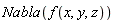 Nabla(f(x, y, z))