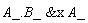 A_.`&x`(B_, A_)