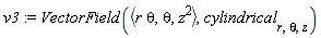 v3 := VectorField(`<,>`(r*theta, theta, z^2), cylindrical[r, theta, z])