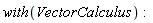 with(VectorCalculus)