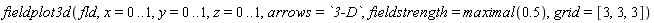 fieldplot3d(fld, x = 0 .. 1, y = 0 .. 1, z = 0 .. 1, arrows = `3-D`, fieldstrength = maximal(.5), grid = [3, 3, 3])