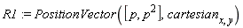 R1 := PositionVector([p, p^2], cartesian[x, y])