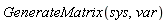 GenerateMatrix(sys, var)