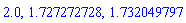 2.0, 1.727272728, 1.732049797