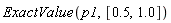 ExactValue(p1, [.5, 1.0])
