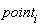 point[i]