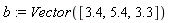 b := Vector([3.4, 5.4, 3.3])
