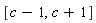 [c-1, c+1]