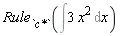 Rule[`c*`](Int(3*x^2, x))