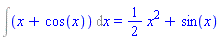 Int(x+cos(x), x) = (1/2)*x^2+sin(x)