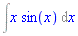 Int(x*sin(x), x)