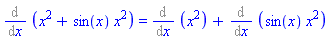 Diff(x^2+sin(x)*x^2, x) = Diff(x^2, x)+Diff(sin(x)*x^2, x)