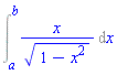 Int(x/(1-x^2)^(1/2), x = a .. b)