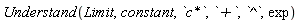 Understand(Limit, constant, `c*`, `+`, `^`, exp)