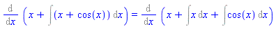 Diff(x+Int(x+cos(x), x), x) = Diff(x+Int(x, x)+Int(cos(x), x), x)