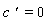 c*`' ` = 0