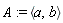 A := `<,>`(a, b)