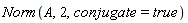 Norm(A, 2, conjugate = true)