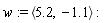 w := `<,>`(5.2, -1.1)