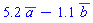 5.2*conjugate(a)-1.1*conjugate(b)