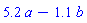 5.2*a-1.1*b