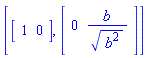 [Vector[row]([1, 0]), Vector[row]([0, b/(b^2)^(1/2)])]