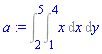 a := Int(Int(x, x = 1 .. 4), y = 2 .. 5)