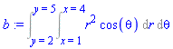 b := Int(Int(r^2*cos(theta), r = (x = 1) .. (x = 4)), theta = (y = 2) .. (y = 5))