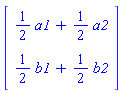 Vector[column]([[(1/2)*a1+(1/2)*a2], [(1/2)*b1+(1/2)*b2]])