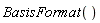 BasisFormat()