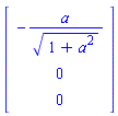 Vector[column]([[-a/(1+a^2)^(1/2)], [0], [0]])