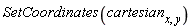 SetCoordinates(cartesian[x, y])