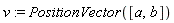 v := PositionVector([a, b])