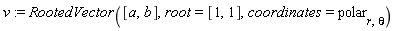 v := RootedVector([a, b], root = [1, 1], coordinates = polar[r, theta])