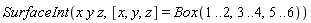 SurfaceInt(x*y*z, [x, y, z] = Box(1 .. 2, 3 .. 4, 5 .. 6))