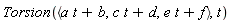 Torsion(`<,>`(a*t+b, c*t+d, e*t+f), t)