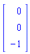Vector[column]([[0], [0], [-1]])