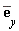 conjugate(e[y])
