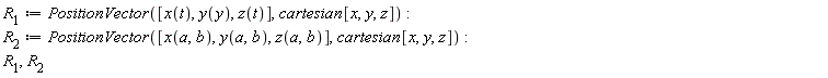R[1] := PositionVector([x(t), y(y), z(t)], cartesian[x, y, z]); R[2] := PositionVector([x(a, b), y(a, b), z(a, b)], cartesian[x, y, z]); R[1], R[2]
