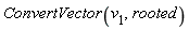 ConvertVector(v[1], rooted)